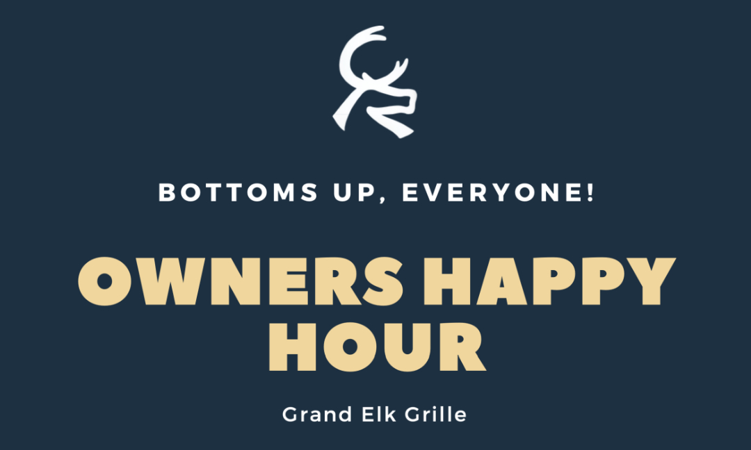 Grand Elk Owners Happy Hour graphic with logo