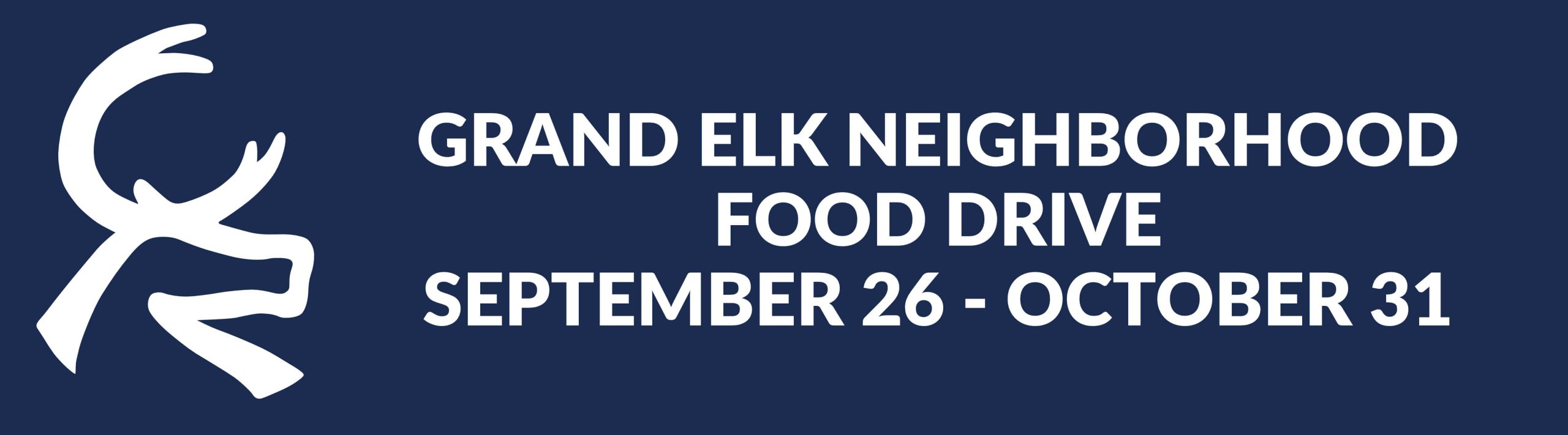 Grand Elk Neighborhood Food Drive, September 26 - October 31