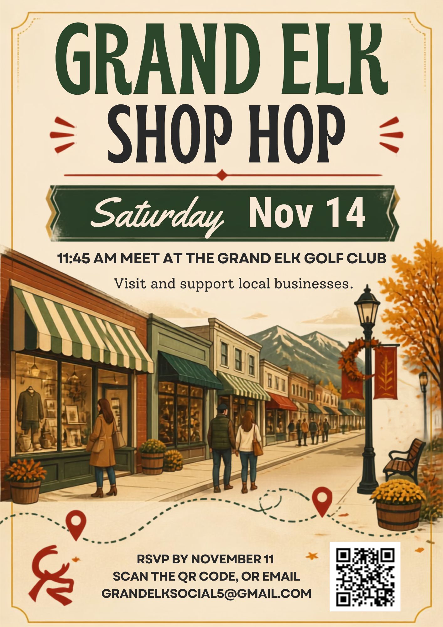 Grand Elk Shop Hop Flyer, Saturday, November 14, 2026.
11:45am meet at the Grand Elk Golf Club. Visit and Support local businesses.
RSVP by November 11, scan the QR code or email grandelksocial5@gmail.com
